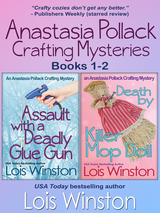 Title details for Anastasia Pollack Crafting Mysteries Boxed Set by Lois Winston - Available